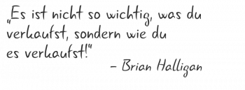 „Es ist nicht so wichtig, was du verkaufst, sondern wie du es verkaufst!“